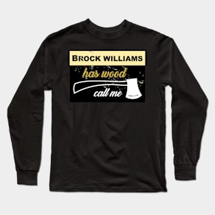 Brock Williams Has Wood... Call Me AvsED- S02e02 Long Sleeve T-Shirt